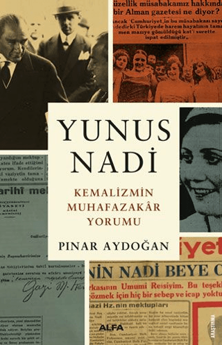 Yunus Nadi - Kemalizmin Muhafazakar Yorumu Pınar Aydoğan