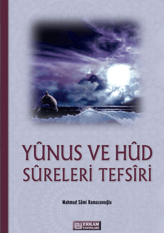 Yunus ve Hud Sureleri Tefsiri Sadık Dana