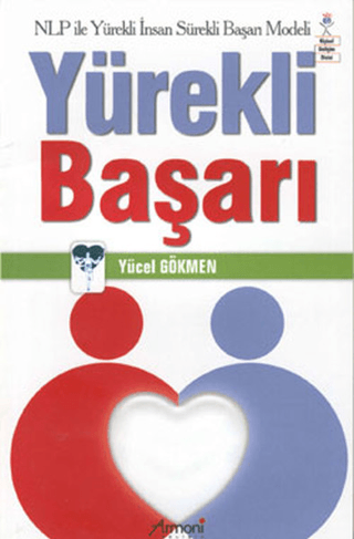 Yürekli Başarı-NLP ile Yürekli İnsan Sürekli Başarı %34 indirimli Yüce