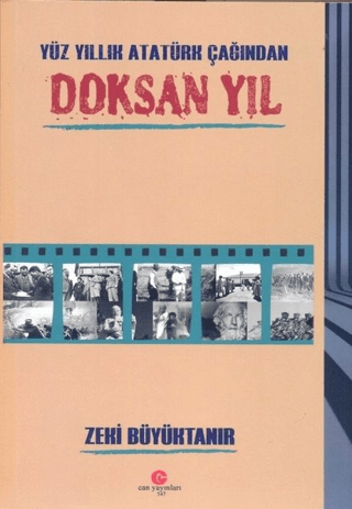 Yüz Yıllık Atatürk Çağından Doksan Yıl Zeki Büyüktanır