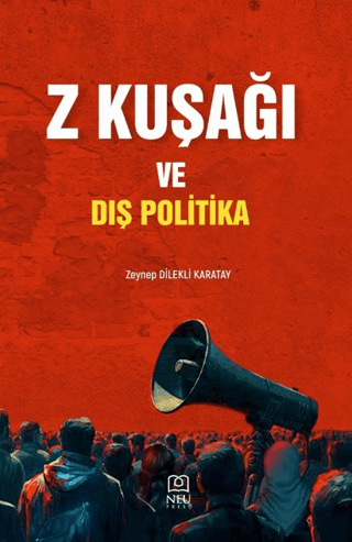 Z Kuşağı ve Dış Politika Zeynep Dilekli Karatay