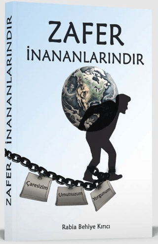 Zafer İnananlarındır Rabia Behiye Kırıcı