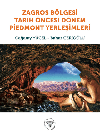 Zagros Bölgesi Tarih Öncesi Dönem Piedmont Yerleşimleri Bahar Çerioğlu