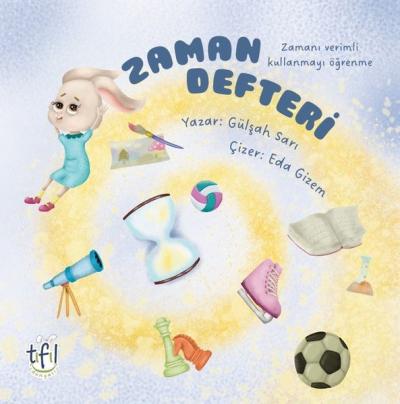 Zaman Defteri - Zamanı Verimli Kullanmayı Öğrenme Gülşah Sarı