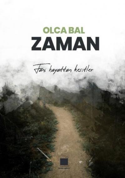 Zaman - Fani Hayattan Kesitler Olca Bal