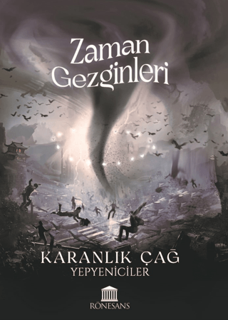 Zaman Gezginleri - Karanlık Çağ Yepyeniciler