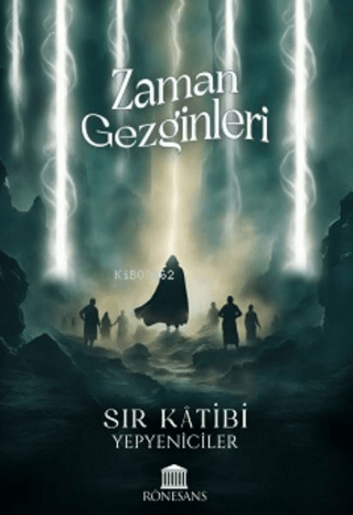 Zaman Gezginleri - Sır Katibi Yepyeniciler