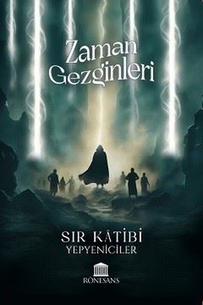 Zaman Gezginleri - Sır Katibi Yepyeniciler