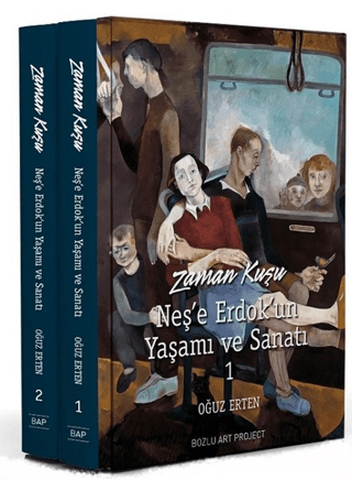 Zaman Kuşu - Neş'e Erdok'un Yaşamı ve Sanatı (2 Cilt Kutulu) (Ciltli) 