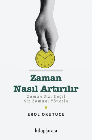 Zaman Nasıl Artırılır Erol Okutucu