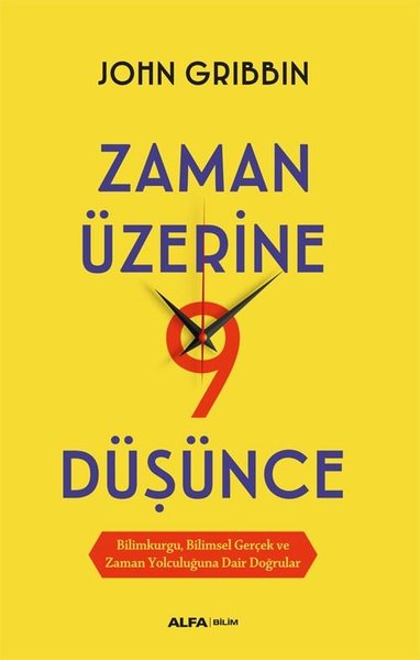 Zaman Üzerine 9 Düşünce - Bilimkurgu Bilimsel Gerçek ve Zaman Yolculuğ