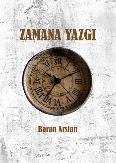 Zamana Yazgı Baran Arslan