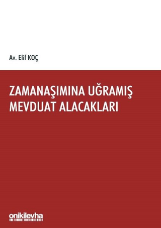 Zamanaşımına Uğramış Mevduat Alacakları Elif Koç