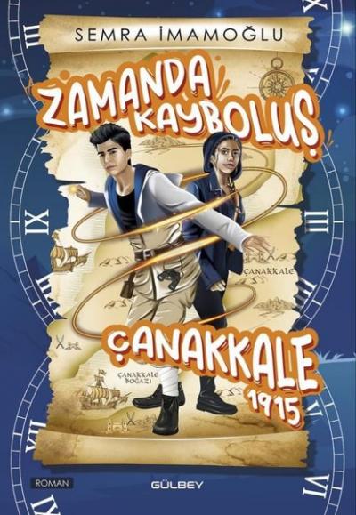 Zamanda Kayboluş - Çanakkale 1915 Semra İmamoğlu