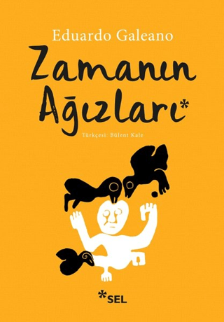 Zamanın Ağızları Eduardo Galeano