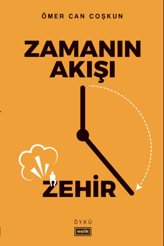 Zamanın Akışı Zehir Ömer Can Coşkun