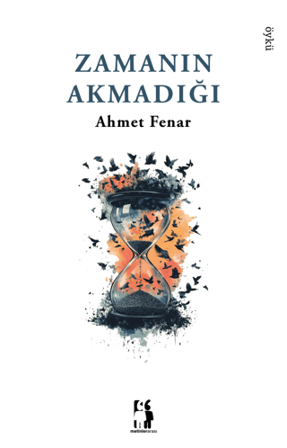 Zamanın Akmadığı Ahmet Fenar