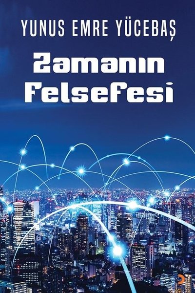 Zamanın Felsefesi Yunus Emre Yücebaş