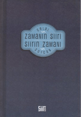 Zamanın Şiiri Şiirin Zamanı Celal Soycan