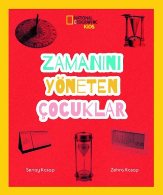 Zamanını Yöneten Çocuklar - National Geographic Kids Şenay Kasap