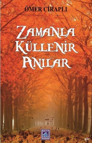 Zamanla Küllenir Anılar Ömer Ciraplı