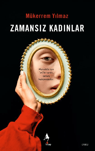 Zamansız Kadınlar Mükerrem Yılmaz