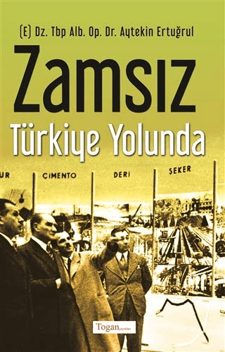 Zamsız Türkiye Yolunda Aytekin Ertuğrul