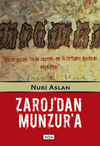 Zaroj\'dan Munzur\'a Nuri Aslan