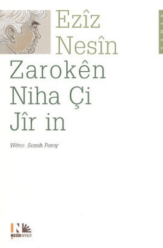 Zaroken Niha Çi Jir in Aziz Nesin