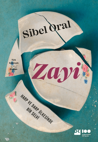 Zayi: Harp ve Darp Ülkesinde Bir Selvi Sibel Oral