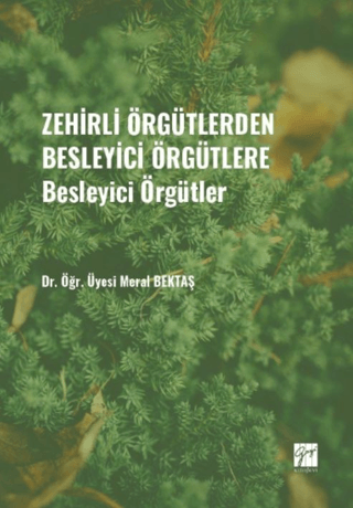 Zehirli Örgütlerden Besleyici Örgütlere - Besleyici Örgütler Meral Bek