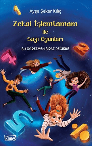 Zekai İşlemtamam ile Sayı Oyunları Ayşe Şeker Kılıç