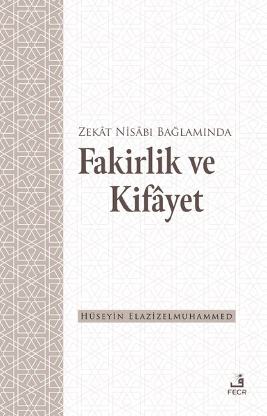 Zekat Nisabı Bağlamında Fakirlik ve Kifayet Hüseyin Elazizelmuhammed