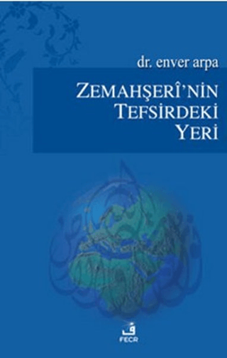 Zemahşeri'nin Tefsirdeki Yeri %28 indirimli Enver Arpa