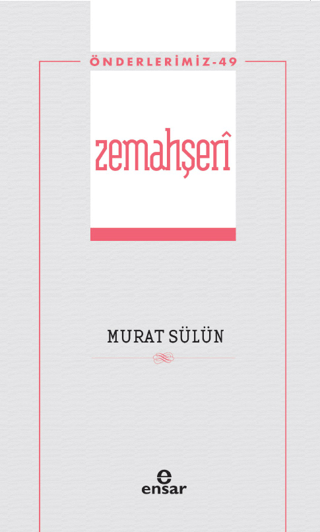 Zemahşeri (Önderlerimiz-49) Murat Sülün