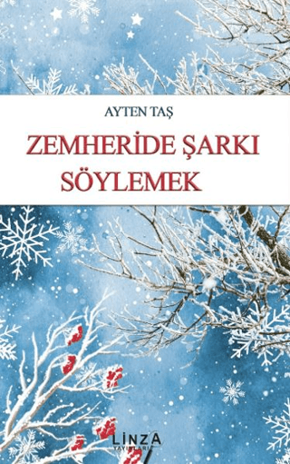 Zemheride Şarkı Söylemek Ayten Taş