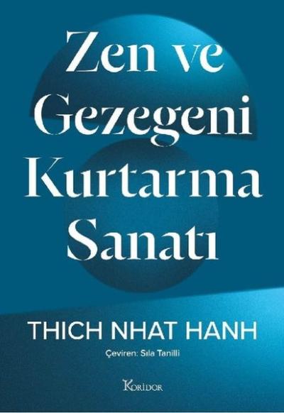 Zen ve Gezegeni Kurtarma Sanatı Thich Nhat Hanh