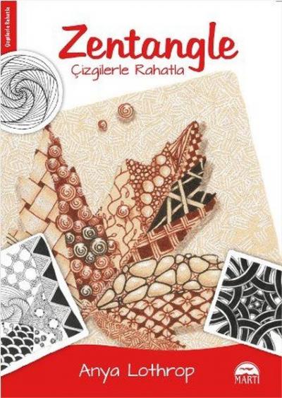 Zentangle - Çizgilerle Rahatla Anya Lothrop