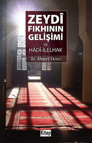 Zeydi Fıkhının Gelişimi ve Hadi-İlelhak Ahmet Ekinci