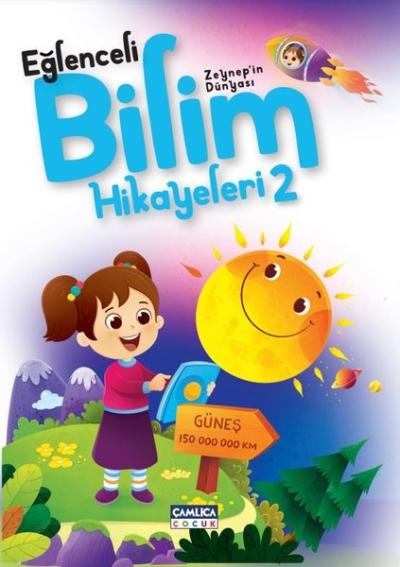 Zeynep'in Dünyası - Eğlenceli Bilim Hikayeleri 2 Kolektif