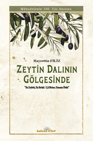 Zeytin Dalının Gölgesinde - Mübadelenin 100. Yılı Anısına Hayrettin Fi