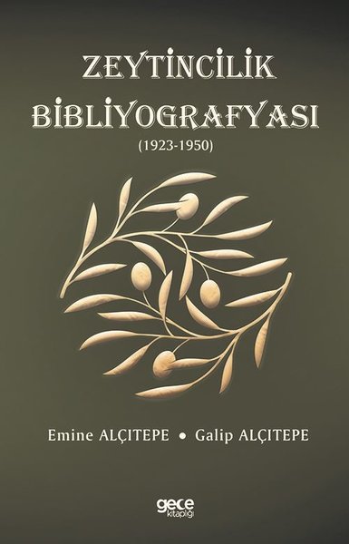 Zeytincilik Bibliyografyası 1923-1950 Emine Alçıtepe