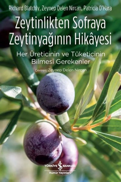 Zeytinlikten Sofraya Zeytinyağının Hikayesi Richard Blatchly