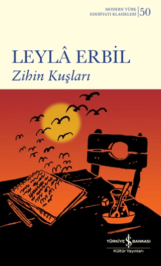 Zihin Kuşları - Modern Türk Edebiyatı Klasikleri 50 (Ciltli) Leylâ Erb