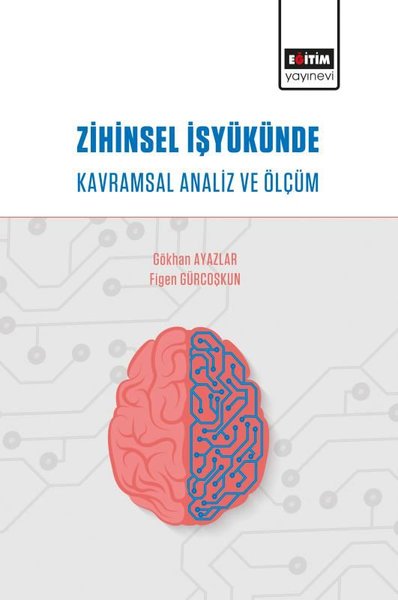 Zihinsel İşyükünde Kavramsal Analiz ve Ölçüm Gökhan Ayazlar