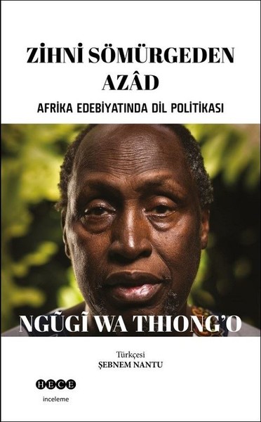 Zihni Sömürgeden Azad Ngugi Wa Thiong'o