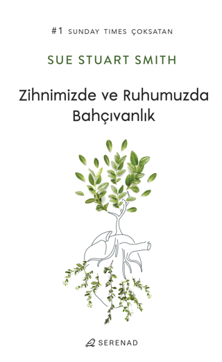 Zihnimizde ve Ruhumuzda Bahçıvanlık Sue Stuart Smith