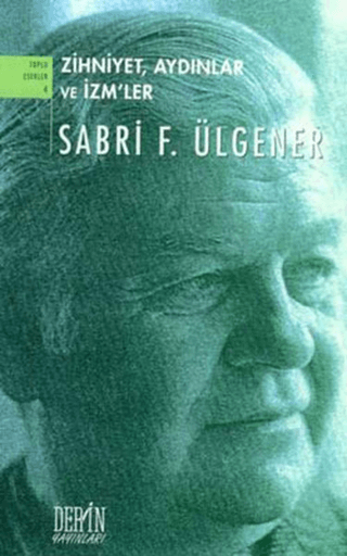 Zihniyet ,Aydınlar ve İzm\'ler Sabri F. Ülgener