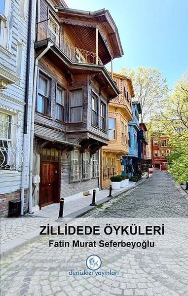 Zillidede Öyküleri Fatin Murat Seferbeyoğlu