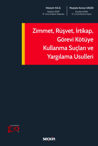 Zimmet, Rüşvet, İrtikap, Görevi Kötüye Kullanma Suçları ve Yargılama U